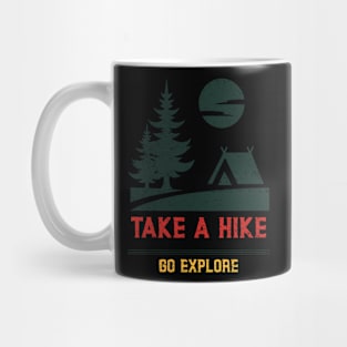 TAKE A HIKE, GO EXPLORE Mug